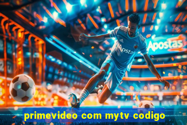 primevideo com mytv codigo